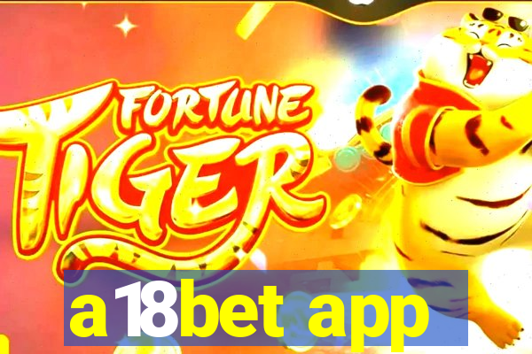 a18bet app